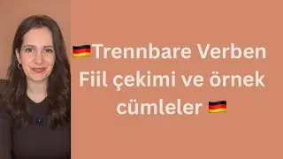 🇩🇪A1 Trennbare Verben | Fiil çekimi ve örnek çümleler🇩🇪