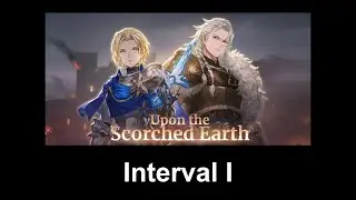 Sword of Convallaria - Upon the Scorched Earth - Interval 1 - Walkthrough