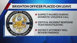 Brighton police report serious bodily injury to suspect after he resisted arrest