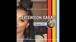 Extension Garas - Eleven35 (Prod By J-Molz @Jucasec Studio Production)#PNGMusic #malyef_21four
