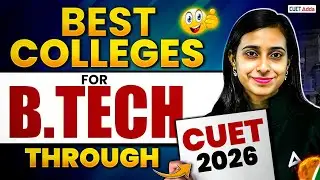 Best B.Tech Colleges Through CUET 2026 | Admission, Fees, Salary Package 💼💰