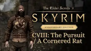 Let's Play Skyrim as Dragonborn 108: The Pursuit & A Cornered Rat