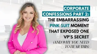 Corporate Confessions Part 2: The Embarrassing Pink Suit Moment That Exposed One VP's Secret