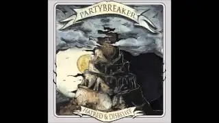 Partybreaker - Последняя песня ( The Last Song )