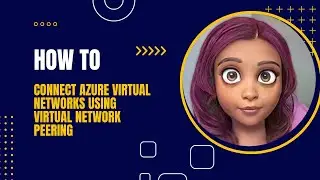 Azure Networking Lab: Connect two Azure Virtual Networks Using Global Virtual Network Peering