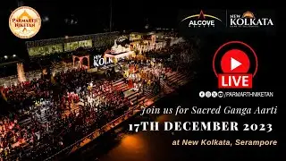 Divine and Sacred Ganga Aarti LIVE from the holy banks of Maa Ganga in NEW KOLKATA