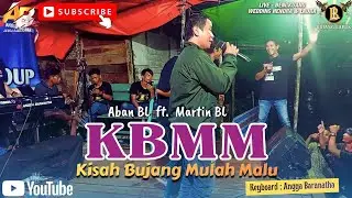 KBMM || ABAN BL feat Martin BL || BUJANG LAPUK GROUP 🔴 LIVE - WEDDING AT BENGKUANG 🔥