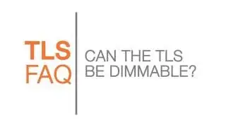 Can the TLS be dimmable? (TLS International)