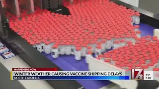 Winter weather causing vaccine shipment delays to NC