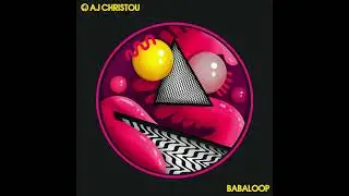 AJ Christou - Babaloop [Hot Creations]