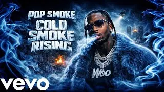 Pop smoke - Cold Smoke Rising