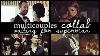 multicouples | waiting for superman (collab)