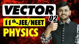 🔥Vector 02 Class 11 Physics | Resolution & Cartesian form of Vector #jeephysics #neetphysics