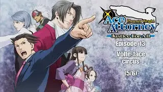 Ace Attorney: Phoenix Wright - Justice for All-Episode 13: Volte-face circus (5/6)