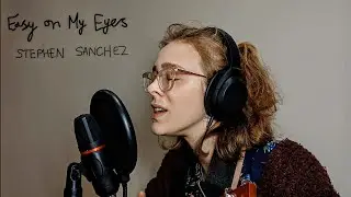Easy On My Eyes - Stephen Sanchez | Cover