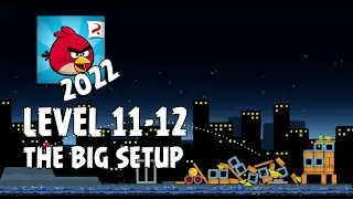 Angry Birds (2022) | The Big Setup | Level 11-12 | 3-star Walkthrough