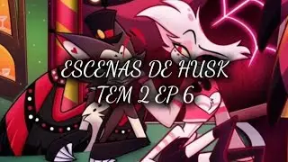 ESCENAS DE HUSK ♦️ HAZBIN HOTEL ⛓️ TEM 2 E6 EDITS#ordinary583 