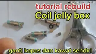 Cara ganti kapas dan kawat coil jelly box dengan mudah