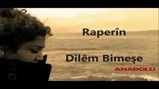 Raperin - Dilem Bimeşe (Yürü Gönlüm) (Official Video)