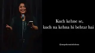 Kuch kehne se kuch na kehna hi behtar hai|SarvArts| Open Mic |Poetry|Poem|Open Mic Poetry