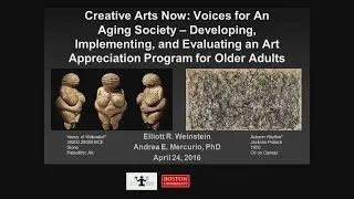 Creative Arts Now:Voices for Aging Society: Art Appreciation for Older Adults