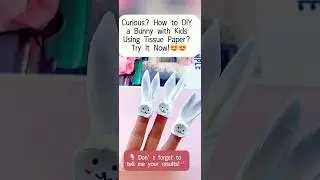 Curious? How to DIY aBunny wKids Using Tissue Paper? Try It Now!#shorts #DIYWithKids #BunnyCrafts
