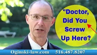 During Pretrial Medical Malpractice Deposition, Can I Ask Your Doctor if He Screwed Up?