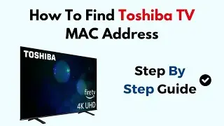 Как найти MAC-адрес телевизора Toshiba