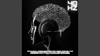 Total Focus - 40 Hz Productivity Waves