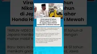 VIRAL Kakek 61 Tahun Nikahi Gadis 19 Tahun di Jepara, Bawa Mahar Honda HRV dan Nikahan Mewah