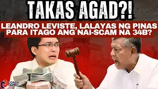TAKAS AGAD?! Leandro Leviste, LALAYAS ng Pinas para ITAGO ang NAI-SCAM na 34billion?