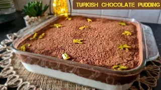 |Turkish Chocolate Pudding|Turkish Chocolate Dessert|Eggless Chocolate Dessert|Chocolate Dessert|