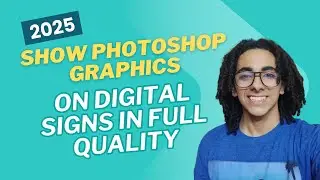 Show Photoshop Graphics on Digital Signs in Full Quality