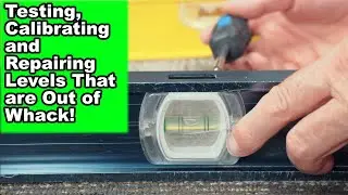Check, Calibrate and Repair a Bubble Level Accurately