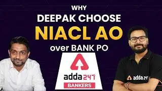 Why Deepak Choose NIACL AO Over Bank PO (BOB)? #Adda247