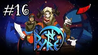 InkEyes Plays: Pyre - #16 Got My Donkey Kicked (Storyrich Partybased RPG Sportsball)