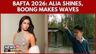 BAFTA 2026: Alia Bhatt Shines, Farhan Akhtar Backed Manipuri Film &lsquo;Boong&rsquo; Wins Big Awards | N18G |4K