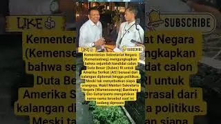Kandidat calon Dubes RI untuk AS dari diplomat hingga politikus #shorts #politik