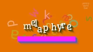 MELAPHYRE - HOW TO SAY MELAPHYRE?