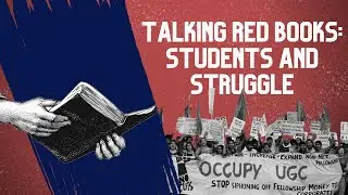 Talking Red Books: Students and Struggle