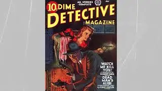 Dime Detective  #dimedetective #classicfiction #detectivefiction   #mysteryfiction #crimefiction