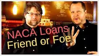 NACA Loans - Friend or Foe