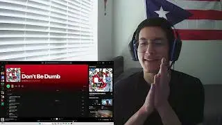 listen to Don't Be Dumb with me.