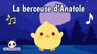 BERCEUSE POUR ANATOLE 🌙 Dors vite mon petit Anatole (Chanson pour s'endormir) - Les Pioupious