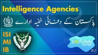 Defence Intelligence Agencies | ISI - IB - MI - NI - AI - FIA (Pakistan)