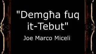 Demgħa fuq it-Tebut - Joe Marco Miceli [MA]