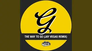 The Way to Go (Jay Vegas Remix)