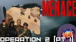 MENACE Early Access! Operation 2 (Part 1) Expert Difficulty