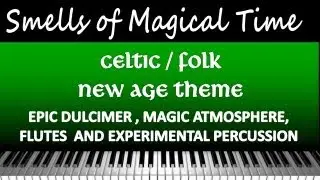 Lukan Peixe - Smells of Magical Time [Celtic Folk / New Age] ( Music for Vlog / Gameplay )