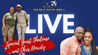 Q&A Travel to South Africa and 1st Impression from the Dowdy's in SA